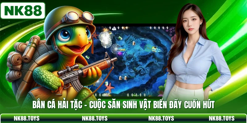 Bắn Cá Hải Tặc - Cuộc Săn Sinh Vật Biển Đầy Cuốn Hút