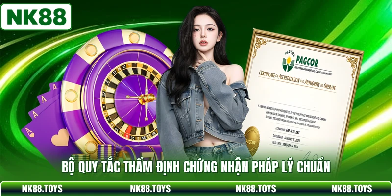 Bộ quy tắc thẩm định chứng nhận pháp lý chuẩn
