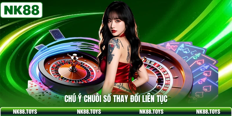 Chú ý chuỗi số thay đổi liên tục