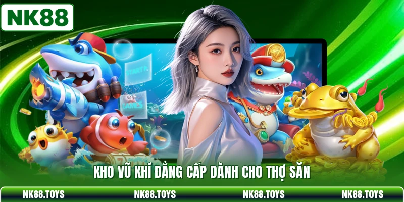 Kho vũ khí đẳng cấp dành cho thợ săn