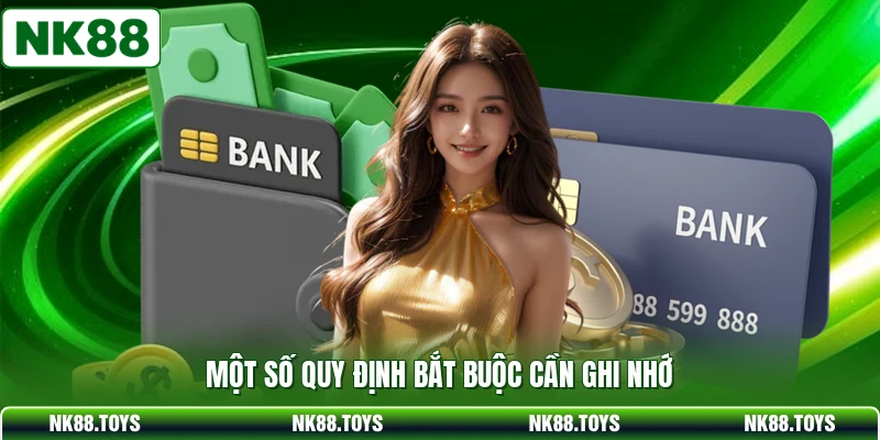 Một số quy định bắt buộc cần ghi nhớ