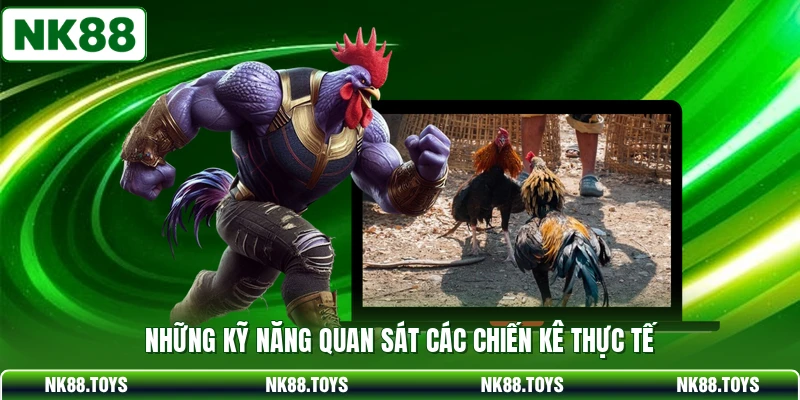 Những kỹ năng quan sát các chiến kê thực tế