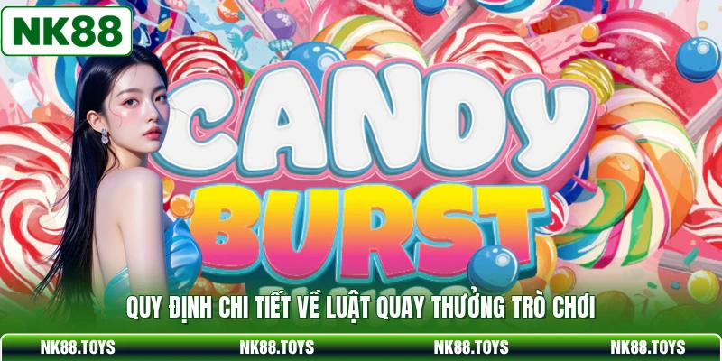 Quy định chi tiết về luật quay thưởng trò chơi