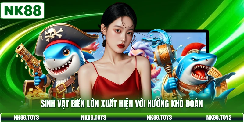 Sinh vật biển lớn xuất hiện với hướng khó đoán