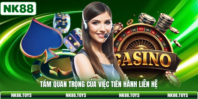 Tầm quan trọng của việc tiến hành liên hệ