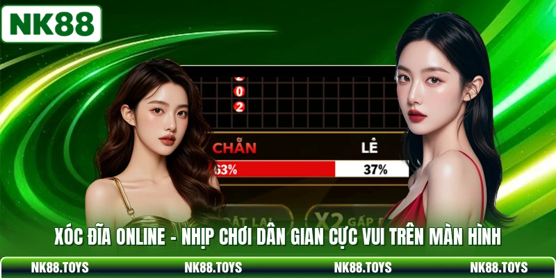 Xóc Đĩa Online - Nhịp Chơi Dân Gian Cực Vui Trên Màn Hình
